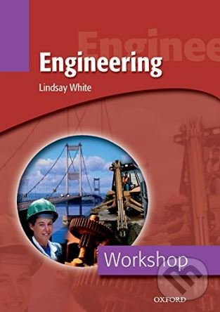 Levně Engineering: Workshop - Lindsay White - kniha z kategorie Jazykové učebnice a slovníky