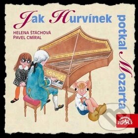 Levně JAK HURVINEK POTKAL MOZARTA - DIVADLO S + H: Helena Štáchová, Pavel Cmíral