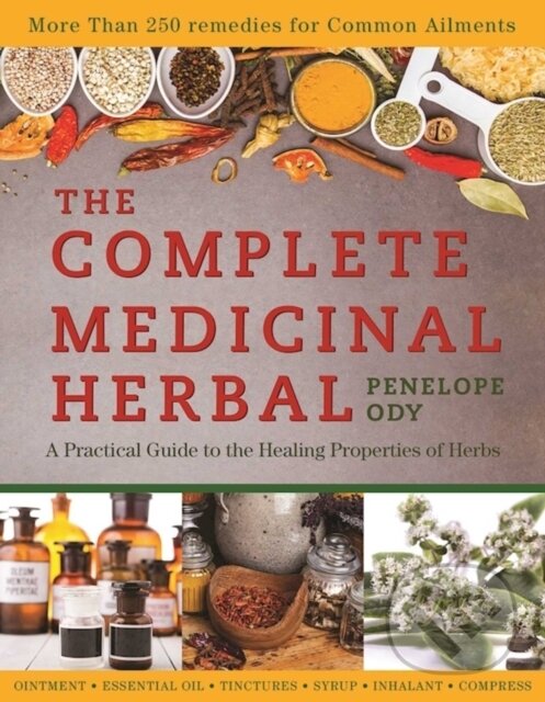 Kniha: The Complete Medicinal Herbal (Penelope Ody). , 2017