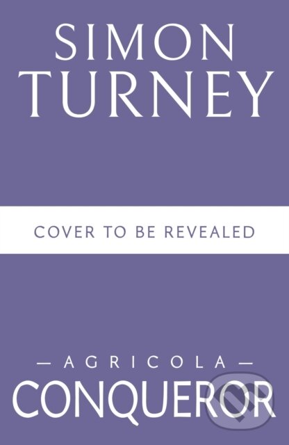 Kniha: Agricola: Conqueror (Simon Turney). Head of Zeus, 2026