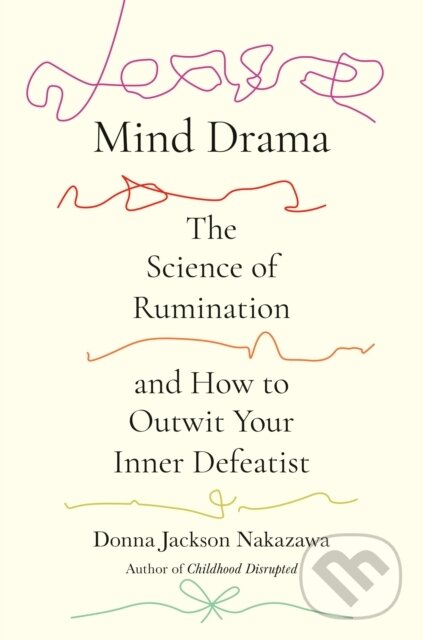 Kniha: Mind Drama (Donna Jackson Nakazawa). Harmony, 2026