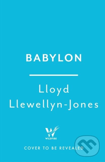 Kniha: Babylon (Professor Lloyd Llewellyn-Jones). Wildfire, 2026