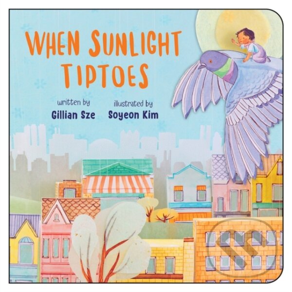 Kniha: When Sunlight Tiptoes (Gillian Sze). , 2023