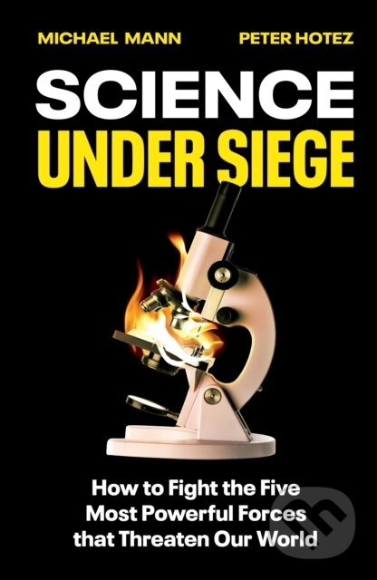Kniha: Science Under Siege (Michael Mann a Peter Hotez). Scribe Publications, 2025