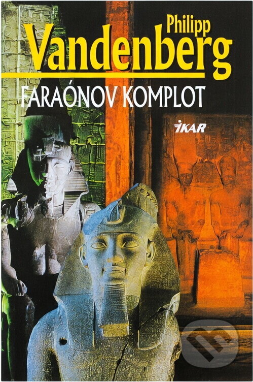 Kniha: Faraónov komplot (Philipp Vandenberg a Vandenberg Philipp). Ikar, 2000