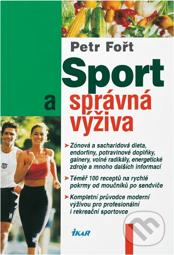 Kniha: Sport a správná výživa (Petr Fořt). Ikar, 2002