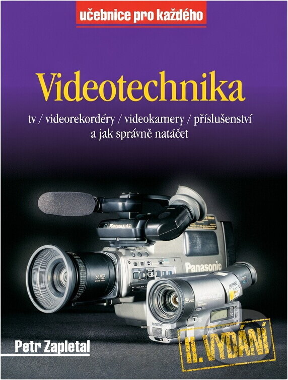 Kniha: Videotechnika - kamery, příslušenství (Petr Zapletal). Rubico