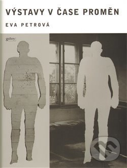 Levně Výstavy v čase proměn - Eva Petrová - kniha z kategorie Beletria