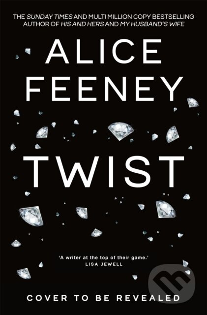 Kniha: Twist (Alice Feeney). Pan Macmillan, 2027