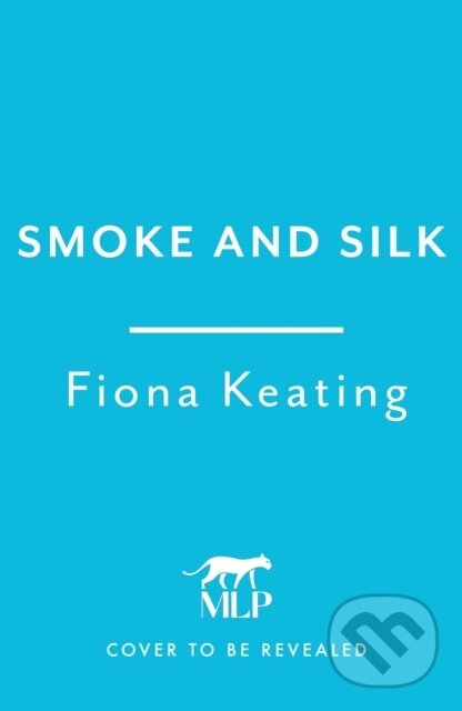 Kniha: Smoke and Silk (Fiona Keating). Mountain Leopard Press, 2025