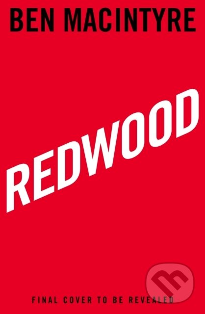 Kniha: Redwood (Ben Macintyre). Viking, 2026