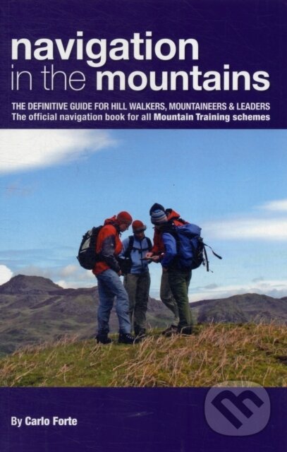 Levně Navigation in the Mountains (The Definitive Guide for Hill Walkers, Mountaineers & Leaders) - kniha z kategorie Sprievodcovia
