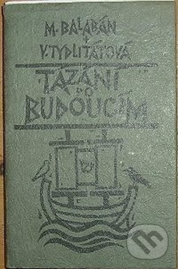 Levně Tázání po budoucím - Milan Balabán, Veronika Tydlitátová - kniha z kategorie Beletria