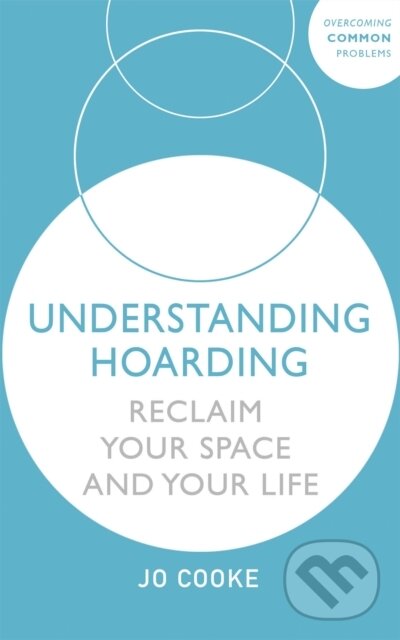Kniha: Understanding Hoarding (Jo Cooke). Sheldon Press, 2021