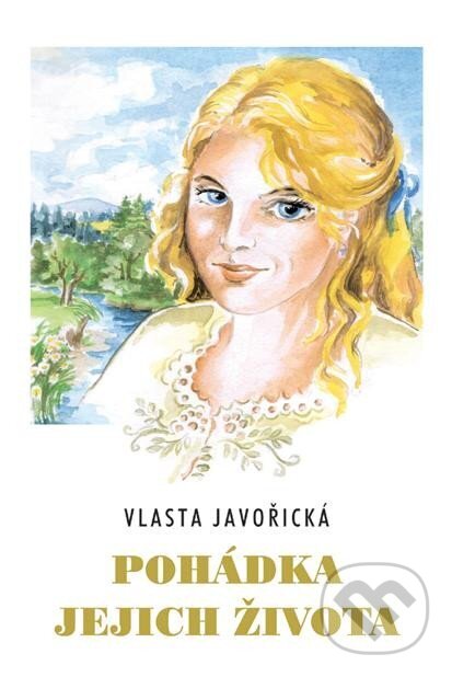 Levně Pohádka jejich života - Vlasta Javořická - kniha z kategorie Beletria