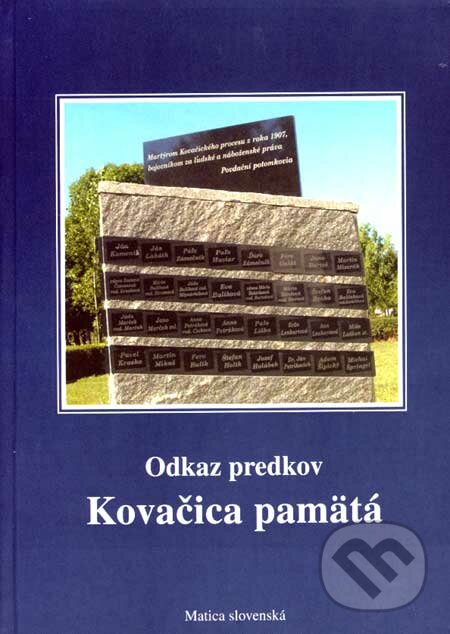 Kovačica pamätá - Stanislav Bajaník a kol., Matica slovenská, 2007