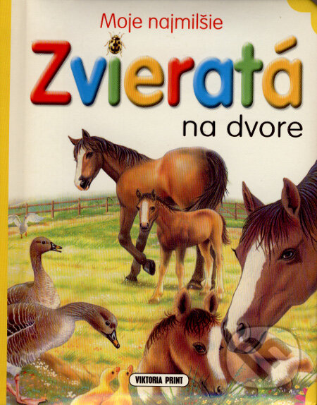 Zvieratá na dvore, Viktoria Print, 2007