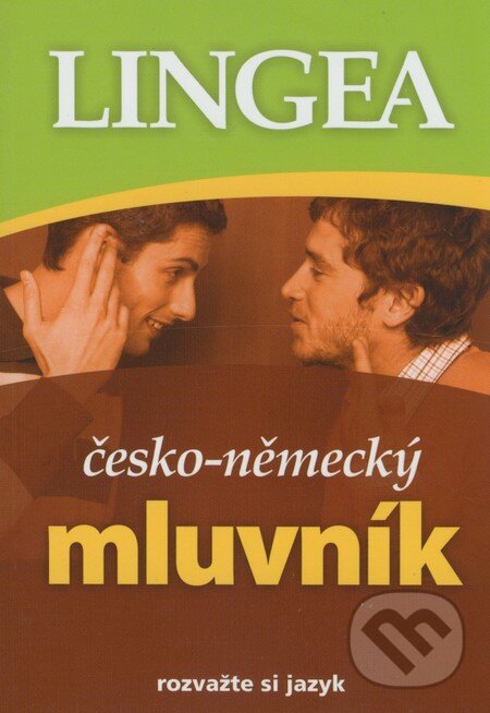 Česko-německý mluvník - Kolektiv autorů, Lingea, 2007