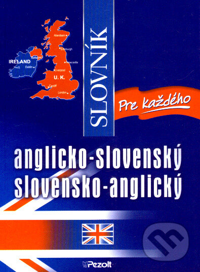 Anglicko-slovenský a slovensko-anglický slovník pre každého, Pezolt PVD, 2007