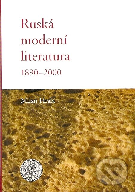 Levně Ruská moderní literatura 1890 - 2000 - Milan Hrala - kniha z kategorie Literárna veda