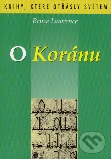 Kniha: O Koránu (Bruce Lawrence). BETA - Dobrovský, 2007