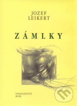 Levně Zámlky - Jozef Leikert - kniha z kategorie Poézia