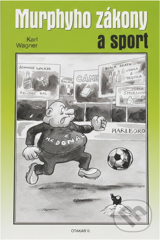 Kniha: Murphyho zákony a sport (Karl Wagner). Otakar II., 2000