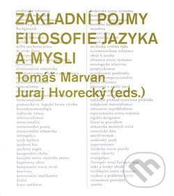 Základní pojmy filosofie jazyka a mysli - Juraj Hvorecký, OPS, 2007
