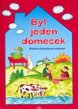 Levně Byl jeden domeček (Říkadla a básničky pro nejmenší) - kniha z kategorie Hádanky a riekanky