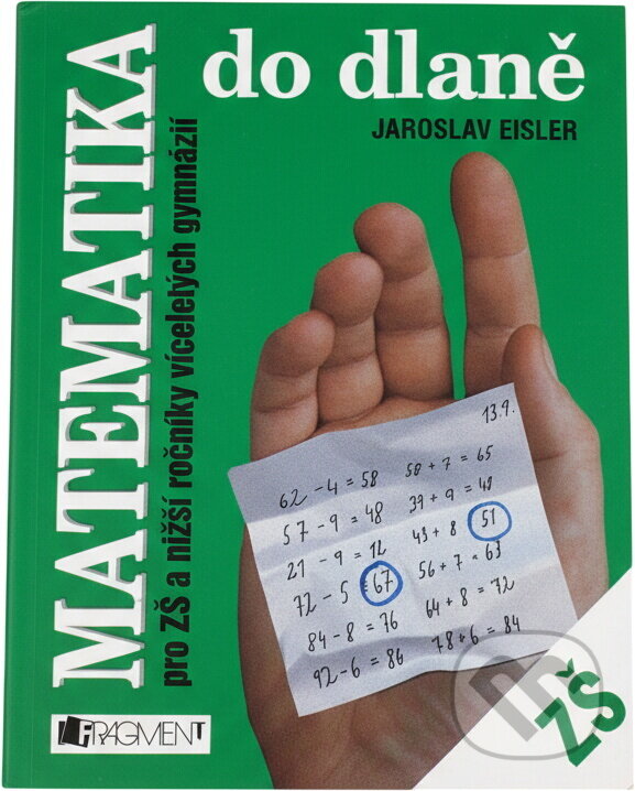 Kniha: Matematika do dlaně pro ZŠ a nižší ročníky víceletých gymnázií (Jaroslav Eisler). Fragment, 1999