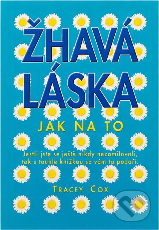 Kniha: Žhavá láska (Tracey Coxová). Metafora, 2003