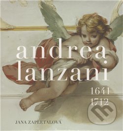 Levně Andrea Lanzani (1641-1712) - Jana Zapletalová - kniha z kategorie Maliarstvo a sochárstvo