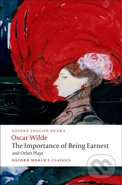 Kniha: The Importance of Being Earnest and Other Plays (Oscar Wilde)