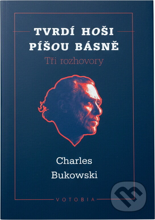 Kniha: Tvrdí hoši píšou básně (Charles Bukowski). , 1996