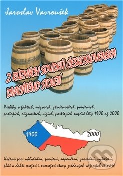 Levně Z různých soudků Československa dvacátého století - Jaroslav Vavroušek - kniha z kategorie História
