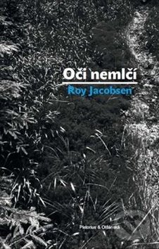 Kniha: Oči nemlčí (Roy Jacobsen)
