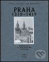 Levně Praha 1310-1419 (Kapitoly o vrcholné gotice) - Pavel Kalina, Jiří Koťátko - kniha z kategorie Dejiny a teória umenia