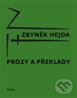 Levně Prózy a překlady - Zbyněk Hejda - kniha z kategorie Poézia