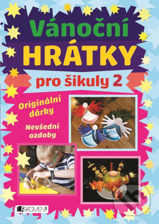 Levně Vánoční hrátky pro šikuly 2 (Originální dárky, nevšední ozdoby) - kniha z kategorie Omaľovávanky, vystrihovanie, papier