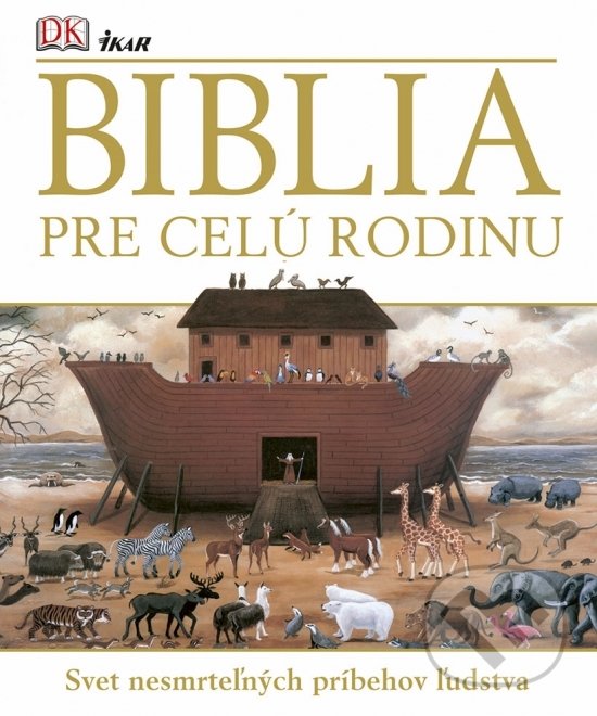 Levně Biblia pre celú rodinu (Svet nesmrteľných príbehov ľudstva) - kniha z kategorie Biblia