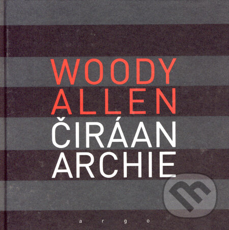 Levně Čiráanarchie - Woody Allen - kniha z kategorie Beletria