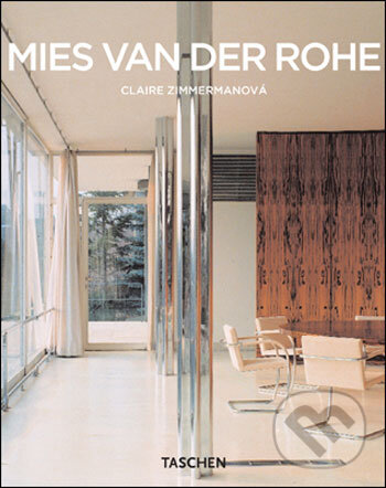 Kniha: Mies van der Rohe (Claire Zimmermanová). Slovart CZ, 2007
