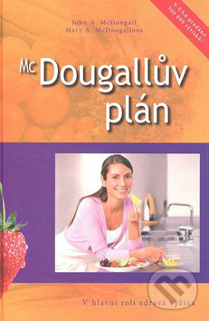 McDougallův plán - John McDougall, Mary McDougallová, Maranatha, 2006