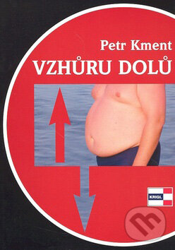 Levně Vzhůru dolů - Petr Kment - kniha z kategorie Spoločenská beletria