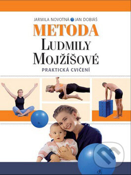 Metoda Ludmily Mojžíšové - Jarmila Novotná, Jan Dobiáš, XYZ, 2007