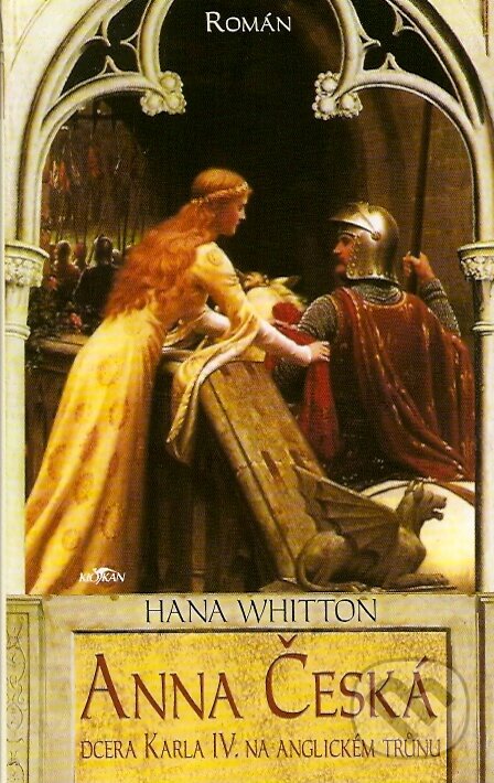 Levně Anna Česká (Dcera Karla IV. na anglickém trůnu) - Hana Whitton - kniha z kategorie Spoločenská beletria
