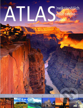 Atlas nejkrásnějších míst celého světa, Svojtka&Co., 2007