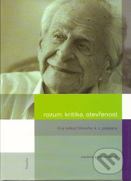Kniha: Rozum, kritika, otevřenost (Zuzana Parusniková). Filosofia, 2007