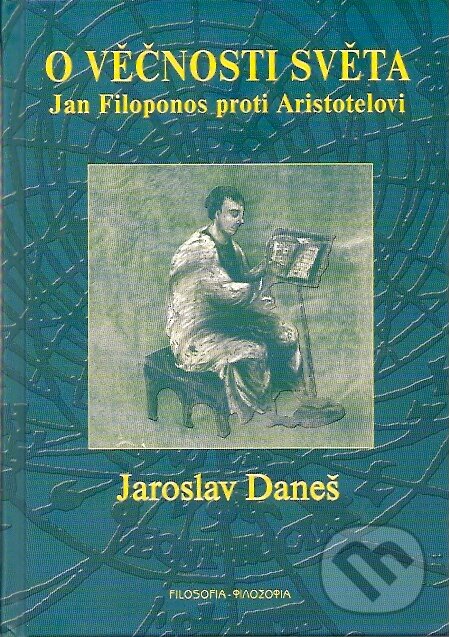 Kniha: O věčnosti světla (Jaroslav Daneš). Filosofia, 2007