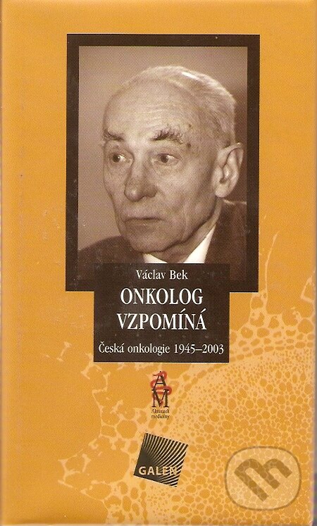 Levně Onkolog vzpomína (Česká onkologie 1945 - 2003) - Václav Bek - kniha z kategorie Medicína